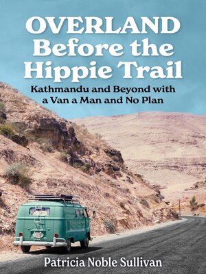 cover image of Overland Before the Hippie Trail